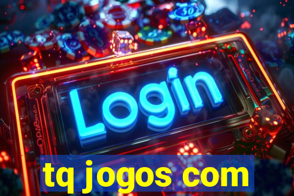 tq jogos com