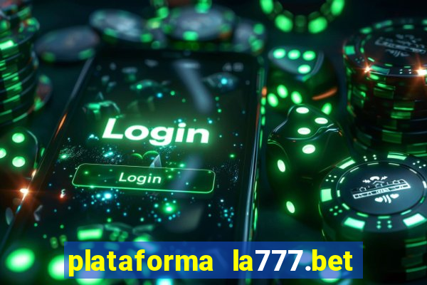 plataforma la777.bet é confiável