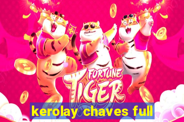 kerolay chaves full