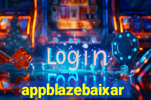 appblazebaixar