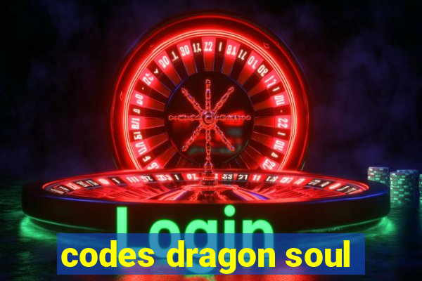 codes dragon soul