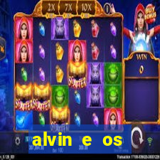 alvin e os esquilos rede canais