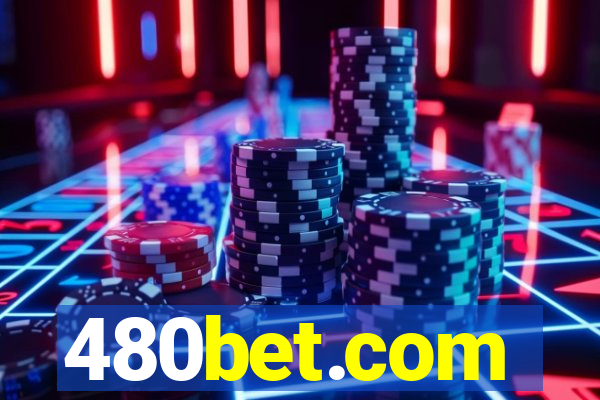 480bet.com