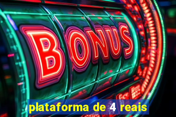 plataforma de 4 reais