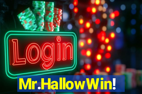 Mr.HallowWin!