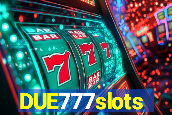 DUE777slots