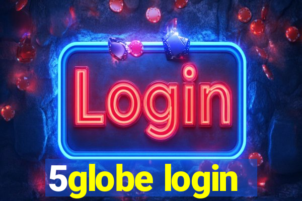 5globe login