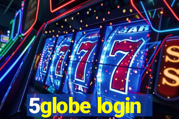 5globe login