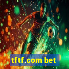 tftf.com bet