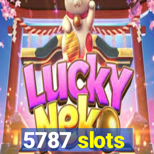 5787 slots