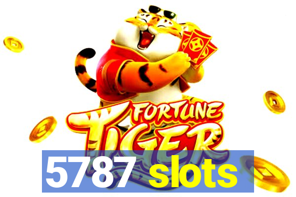 5787 slots