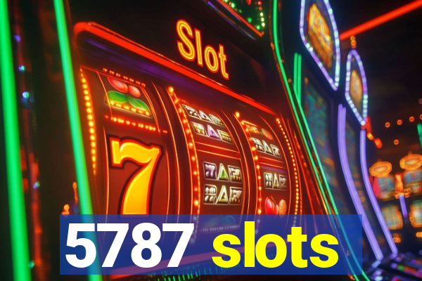 5787 slots