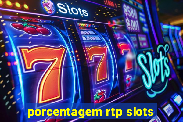 porcentagem rtp slots