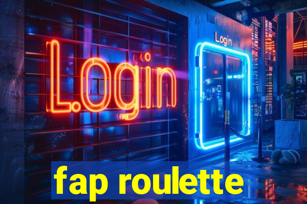 fap roulette