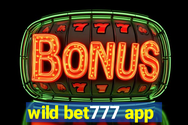 wild bet777 app