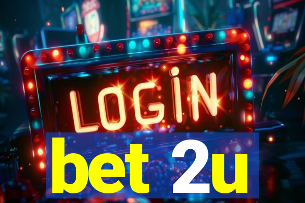 bet 2u