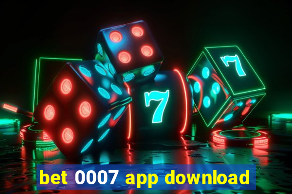 bet 0007 app download