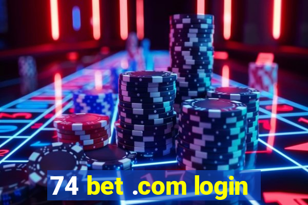 74 bet .com login