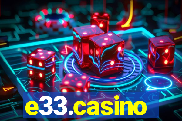 e33.casino