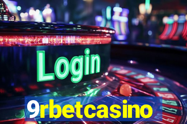 9rbetcasino