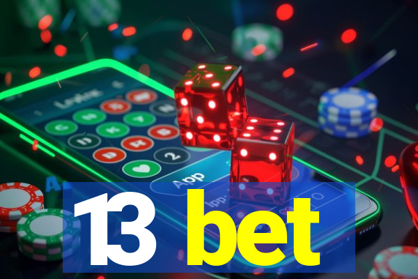 13 bet