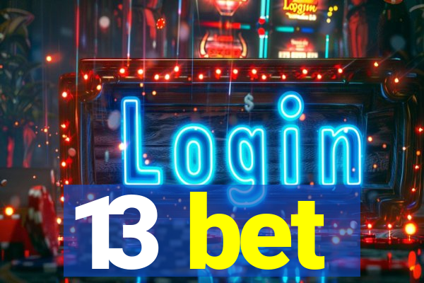 13 bet