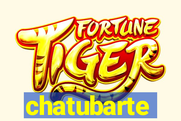 chatubarte