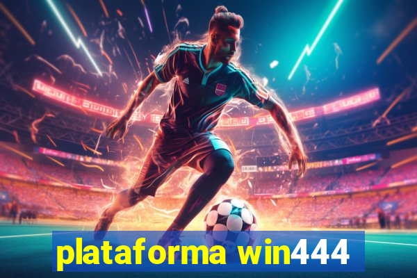 plataforma win444