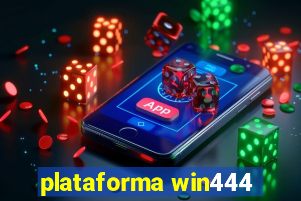 plataforma win444