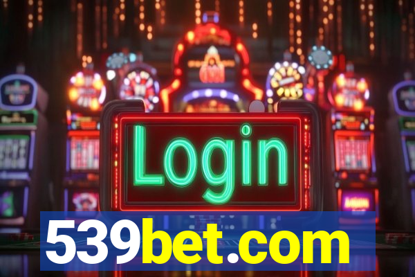 539bet.com