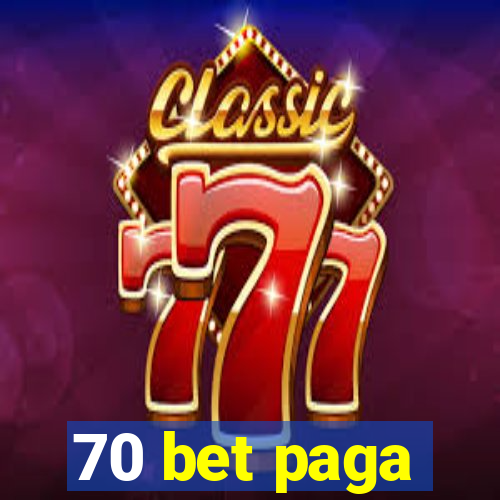 70 bet paga