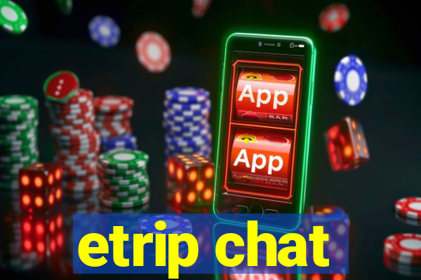 etrip chat