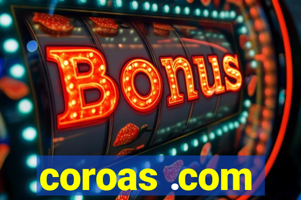 coroas .com