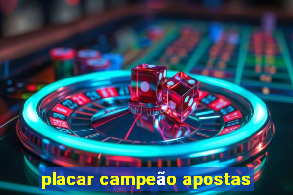 placar campeão apostas