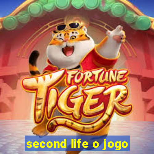 second life o jogo