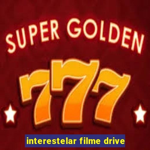 interestelar filme drive