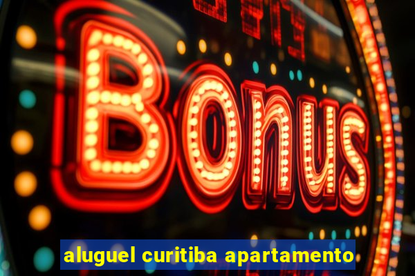 aluguel curitiba apartamento