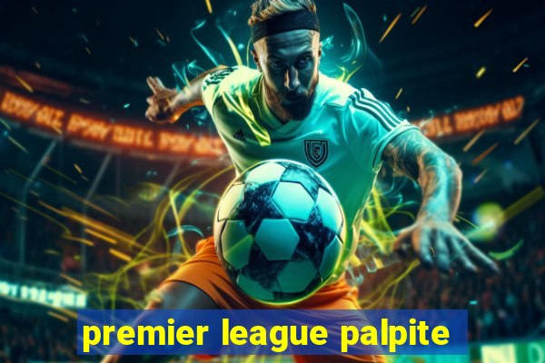 premier league palpite