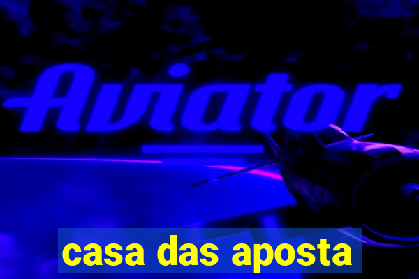 casa das aposta