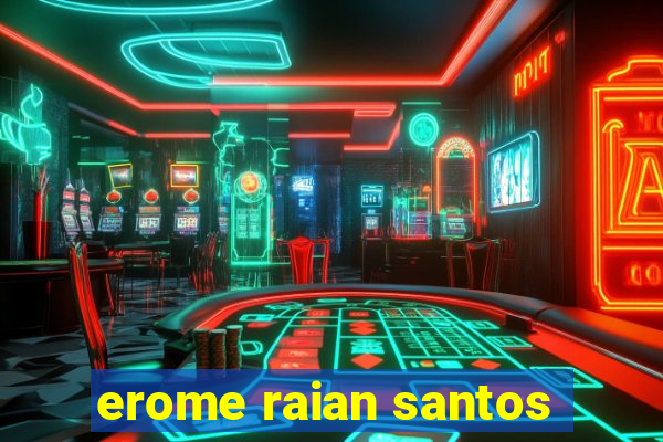 erome raian santos