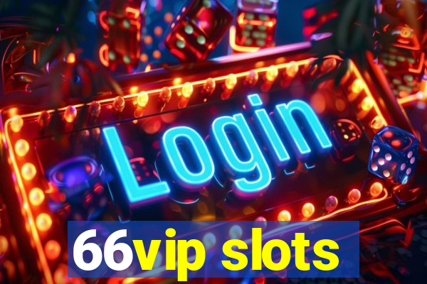 66vip slots