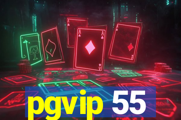 pgvip 55