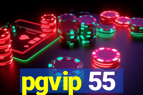 pgvip 55