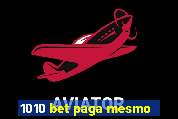 1010 bet paga mesmo