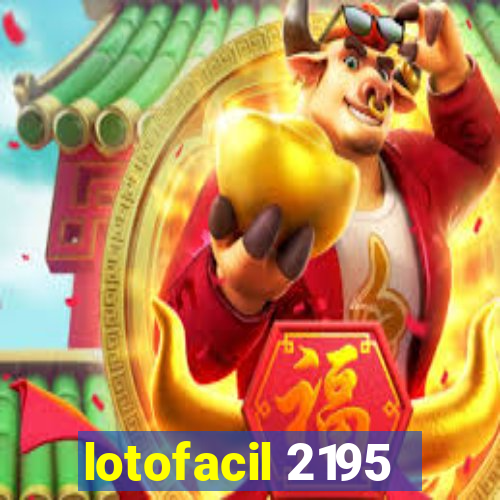 lotofacil 2195