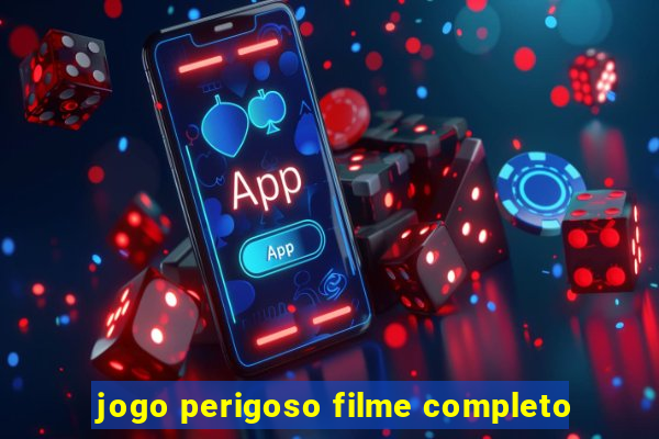 jogo perigoso filme completo