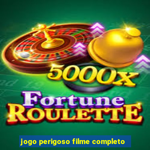 jogo perigoso filme completo