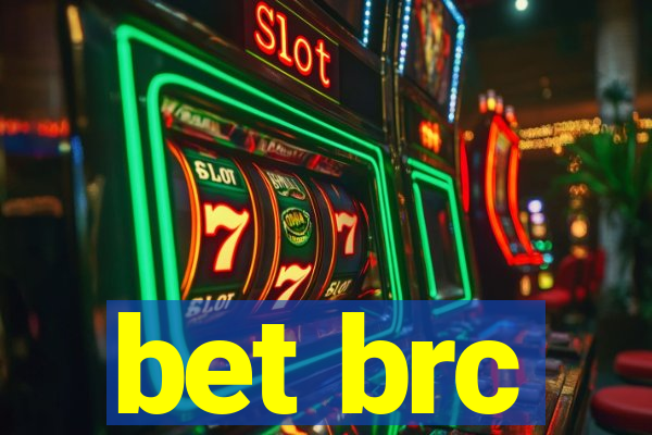 bet brc