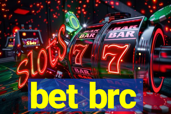 bet brc