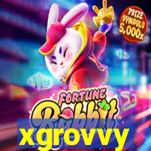 xgrovvy